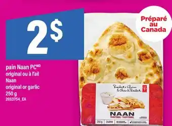 Maxi PAIN NAAN PC ORIGINAL OU À L'AIL NAAN | ORIGINAL OR GARLIC, 250 g offer