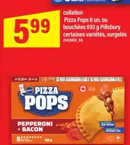 Maxi COLLATION PIZZA POPS 8 UN. OU BOUCHÉES 693 G PILLSBURY offer