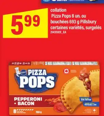 Maxi COLLATION PIZZA POPS 8 UN. OU BOUCHÉES 693 G PILLSBURY offer