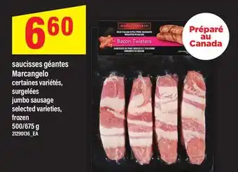 Maxi SAUCISSES GÉANTES MARCANGELO | JUMBO SAUSAGE 500/675 G offer