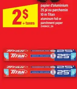 Maxi PAPIER D'ALUMINIUM 25 PI OU PARCHEMIN 10 M TITAN | ALUMINUM FOIL OR PARCHMENT PAPER offer