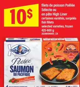 Maxi FILETS DE POISSON POÊLÉE SÉLECTE OU EN PÂTE HIGH LINER | FISH FILLETS, 425-600 G offer