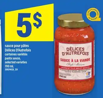 Maxi SAUCE POUR PÂTES DÉLICES D'AUTREFOIS, 700 ML | PASTA SAUCE offer