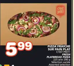 Marches Tradition C'EST PRÊT! FRESH PLATBREAD PIZZA offer