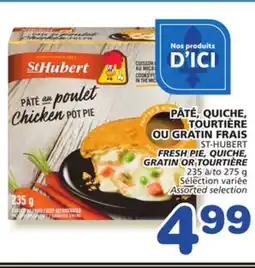 Marches Tradition ST-HUBERT FRESH PIE, QUICHE, FRESH PIE, QUICHE, GRATIN OR TOURTIÈRE offer