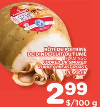 Marches Tradition FLAMINGO COOKED OR SMOKED TURKEY BREAST ROAST offer