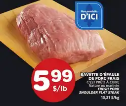 Marches Tradition FRESH PORK SHOULDER FLAT STEAK offer