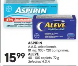 Brunet ASPIRIN A.A.S. sélectionnés 81 mg, 100 - 120 comprimés, ALEVE 40 - 100 caplets, 72 g offer