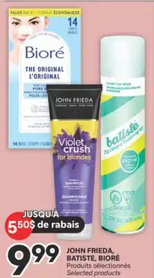 Brunet JOHN FRIEDA, BATISTE, BIORÉ Produits sélectionnés offer