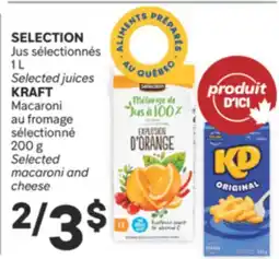 Brunet SELECTION Jus sélectionnés, KRAFT Macaroni au fromage sélectionné offer