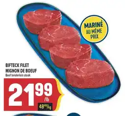 Marché Adonis BIFTECK FILET MIGNON DE BOEUF | BEEF TENDERLOIN STEAK offer