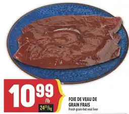 Marché Adonis FOIE DE VEAU DE GRAIN FRAIS | FRESH GRAIN-FED VEAL LIVER offer