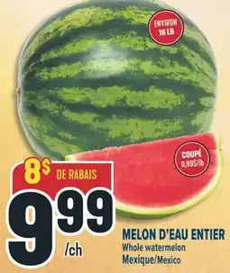 Marché Adonis MELON D'EAU ENTIER | WHOLE WATERMELON offer