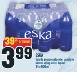 Marché Adonis ESKA EAU DE SOURCE NATURELLE, | NATURAL SPRING WATER offer