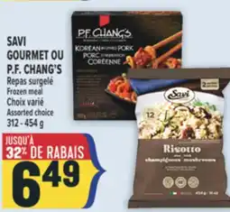 Marché Adonis SAVI GOURMET OU P.F. CHANG'S REPAS SURGELÉ | FROZEN MEAL offer