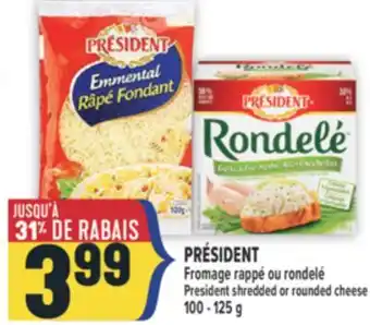 Marché Adonis PRÉSIDENT Fromage rappé ou rondelé | President shredded or rounded cheese offer