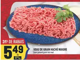 Marché Adonis VEAU DE GRAIN HACHÉ MAIGRE | LEAN GROUND GRAIN FED VEAL offer