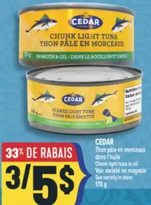 Marché Adonis CEDAR THON PÂLE EN MORCEAUX DANS L'HUILE | CHUNK LIGHT TUNA IN OIL offer