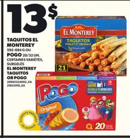 Provigo EL MONTEREY TAQUITOS, 595-684 G OR POGO, 20/32 UN offer
