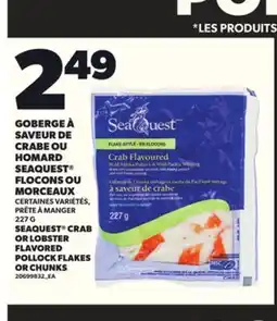 Provigo SEAQUEST CRAB OR LOBSTER FLAVORED POLLOCK FLAKES OR CHUNKS, 227 G offer