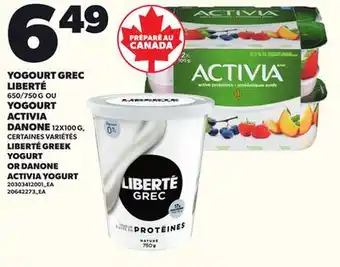 Provigo LIBERTÉ GREEK YOGURT, 650/750 G OR DANONE ACTIVIA YOGURT, 12X100 G offer