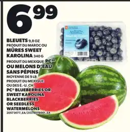 Provigo PC BLUEBERRIES, 9.8 OZ OR SWEET KAROLINA, 340 G BLACKBERRIES OR SEEDLESS WATERMELONS, 9 LB offer