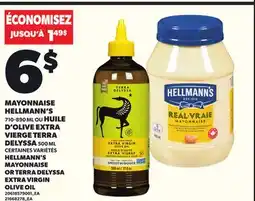 Provigo HELLMANN'S MAYONNAISE 710-890 ML OR TERRA DELYSSA EXTRA VIRGIN OLIVE OIL 500ML offer