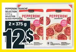 Super C PEPPERONI TRANCHÉ SELECTION | SELECTION SLICED PEPPERONI offer