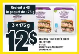 Super C JAMBON FUMÉ FORÊT NOIRE SELECTION | SELECTION BLACK FOREST SMOKED HAM offer