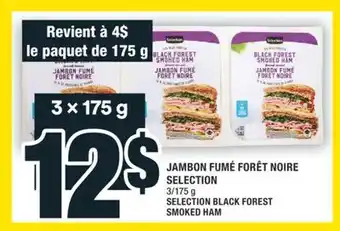 Super C JAMBON FUMÉ FORÊT NOIRE SELECTION | SELECTION BLACK FOREST SMOKED HAM offer