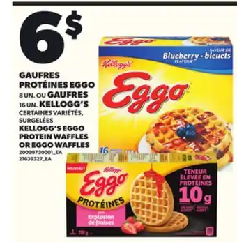 Provigo KELLOGG'S EGGO PROTEIN WAFFLES, 16 UN. OR EGG WAFFLES, 8 UN offer