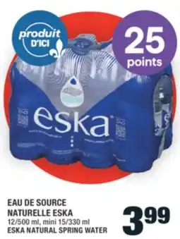 Super C EAU DE SOURCE NATURELLE ESKA | ESKA NATURAL SPRING WATER offer