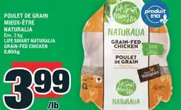 Super C POULET DE GRAIN MIEUX-ÊTRE NATURALIA | LIFE SMART NATURALIA GRAIN-FED CHICKEN offer