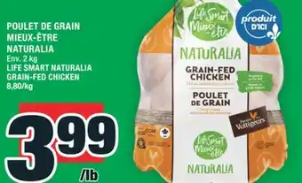 Super C POULET DE GRAIN MIEUX-ÊTRE NATURALIA | LIFE SMART NATURALIA GRAIN-FED CHICKEN offer