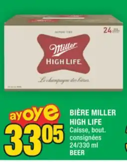 Super C BIÈRE MILLER HIGH LIFE offer