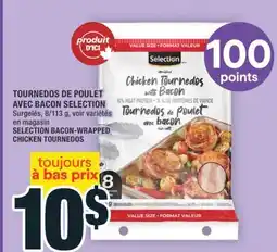 Super C TOURNEDOS DE POULET AVEC BACON SELECTION | SELECTION BACON-WRAPPED CHICKEN TOURNEDOS offer