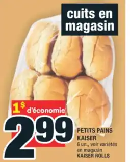 Super C PETITS PAINS KAISER | KAISER ROLLS offer