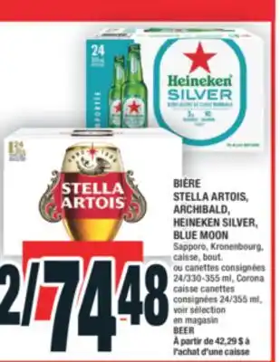Super C BIÈRE STELLA ARTOIS, ARCHIBALD, HEINEKEN SILVER, BLUE MOON | BEER offer