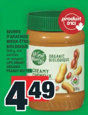 Super C BEURRE D'ARACHIDE MIEUX-ÊTRE BIOLOGIQUE | LIFE SMART ORGANIC PEANUT BUTTER offer