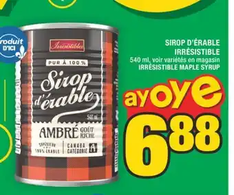 Super C SIROP D'ÉRABLE IRRÉSISTIBLE | IRRÉSISTIBLE MAPLE SYRUP offer