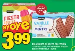 Super C FRIANDISES GLACÉES SELECTION | SELECTION FROZEN TREATS offer
