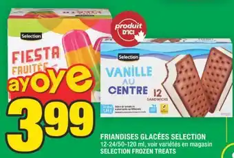 Super C FRIANDISES GLACÉES SELECTION | SELECTION FROZEN TREATS offer