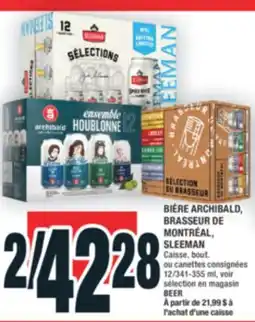Super C BIÈRE ARCHIBALD, BRASSEUR DE MONTRÉAL, SLEEMAN | BEER offer