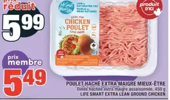 Super C POULET HACHÉ EXTRA MAIGRE MIEUX-ÊTRE | LIFE SMART EXTRA LEAN GROUND CHICKEN offer