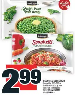 Super C LÉGUMES SELECTION | SELECTION FROZEN VEGETABLES offer
