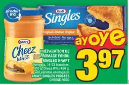 Super C PRÉPARATION DE FROMAGE FONDU SINGLES KRAFT | KRAFT SINGLES PROCESS CHEESE offer