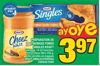 Super C PRÉPARATION DE FROMAGE FONDU SINGLES KRAFT | KRAFT SINGLES PROCESS CHEESE offer