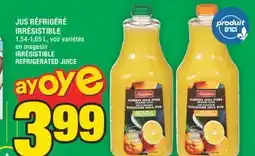 Super C JUS RÉFRIGÉRÉ IRRÉSISTIBLE | IRRÉSISTIBLE REFRIGERATED JUICE offer