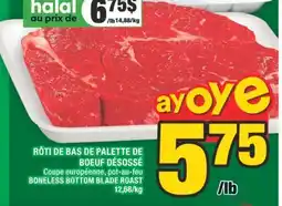 Super C RÔTI DE BAS DE PALETTE DE BOEUF DÉSOSSÉ | BONELESS BOTTOM BLADE ROAST offer