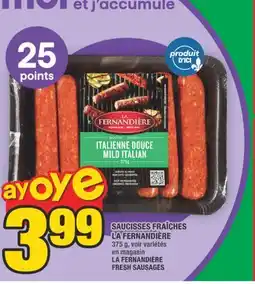 Super C SAUCISSES FRAÎCHES LA FERNANDIÈRE | LA FERNANDIÈRE FRESH SAUSAGES offer